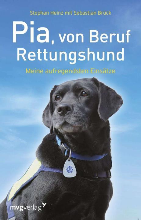 Produktbild Pia, von Beruf Rettungshund (Deutsch, Heinz Stephan, 2013)
