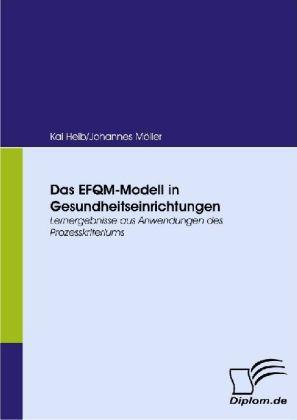 Produktbild Das EFQM-Modell in Gesundheitseinrichtungen (Deutsch, Johannes Möller, Kai Heib, 2008)