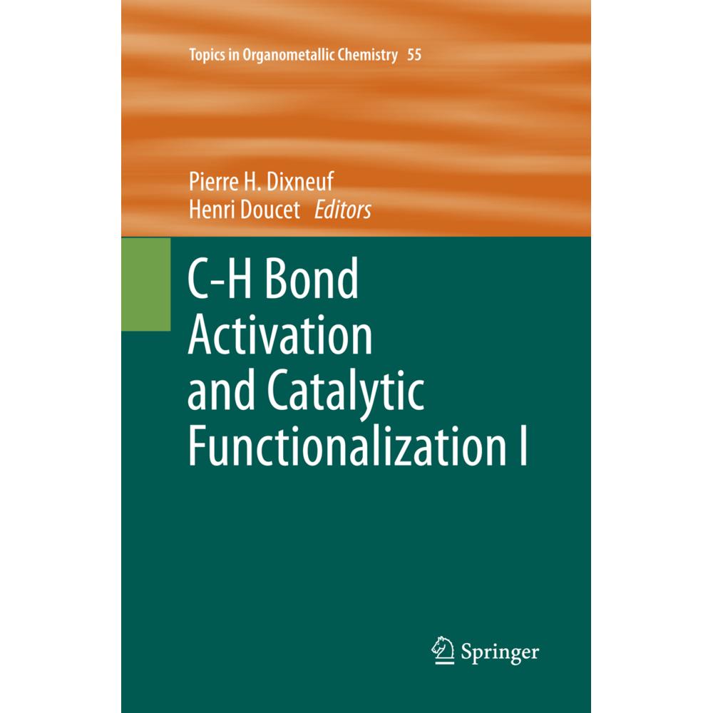 C-H Bond Activation and Catalytic Functionalization I, Fachbücher von Pierre H. Dixneuf, Henri Doucet