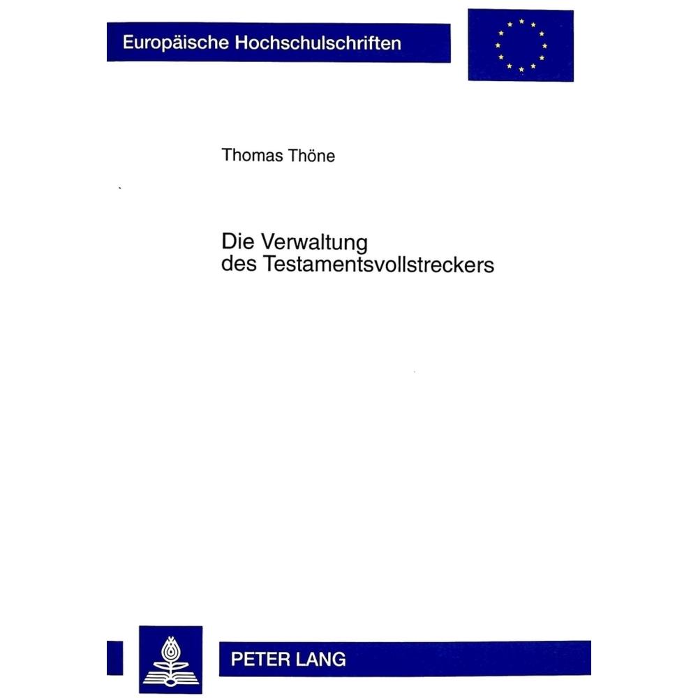 Die Verwaltung des Testamentsvollstreckers, Fachbücher von Thomas Thöne