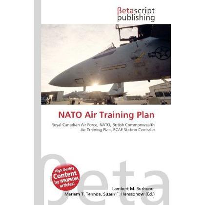 NATO Air Training Plan, Fachbücher von Lambert M. Surhone, Miriam T. Timpledon, Susan F. Marseken