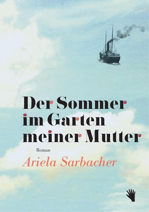 Produktbild Der Sommer im Garten meinerMutter (Deutsch, Ariela Sarbacher, 2020)