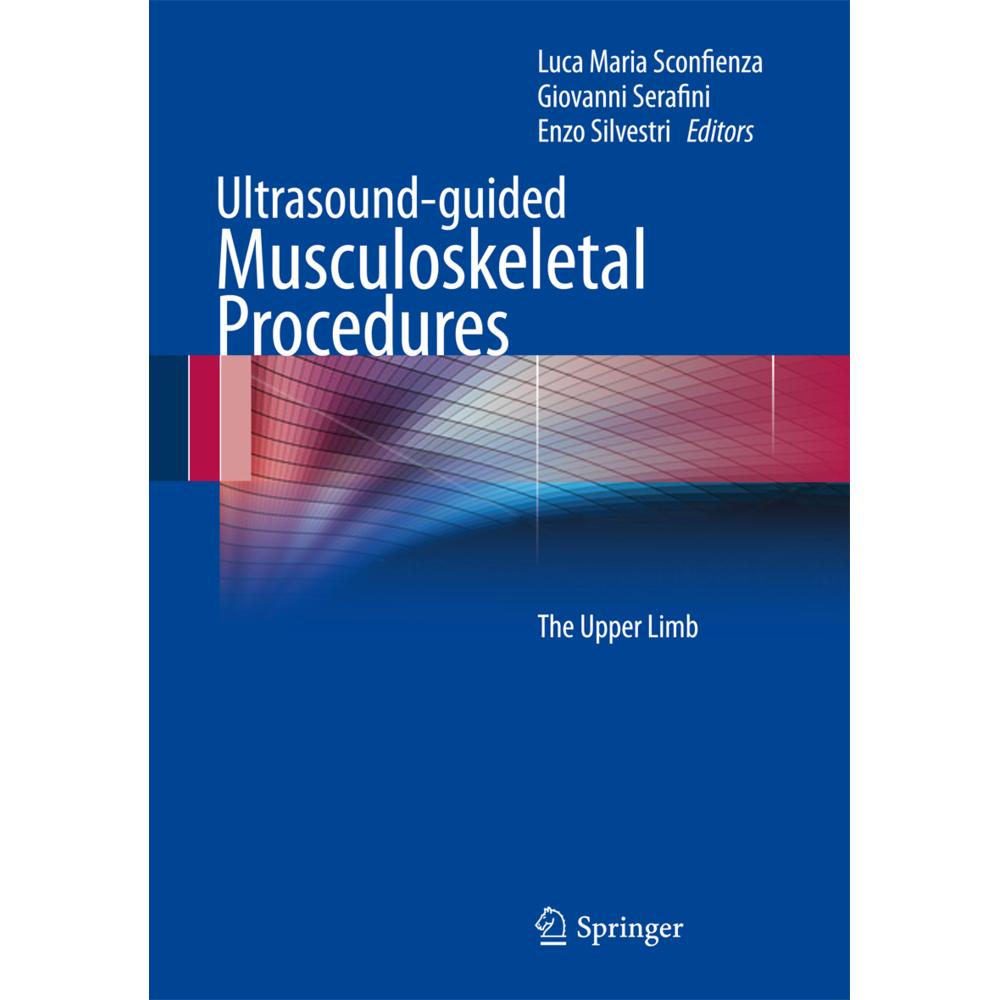 Ultrasound-guided Musculoskeletal Procedures, Fachbücher von Giovanni Serafini, Enzo Silvestri, Luca Maria Sconfienza