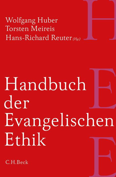 Produktbild Handbuch der Evangelischen Ethik (Deutsch, Elisabeth Gräb-Schmidt, Frank Surall, Hans-Richard Reuter, Peter Dabrock, Petra Bahr, Reiner Anselm, Torsten Meireis, Traugott Jähnichen, Ulrich H.J. Körtner, Wolfgang Huber, 2015)