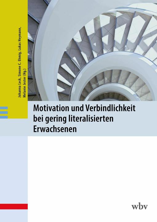 Immagine prodotto WBV Motivation und Verbindlichkeit bei gering literalisierten Erwachsenen (Tedesco, Luke, Ehmig, Simone/Heymannua, 2025)