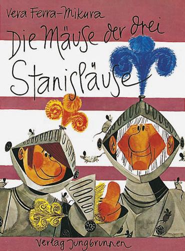 Produktbild Die Mäuse der drei Stanisläuse (Deutsch, Vera Ferra-Mikura, 2009)