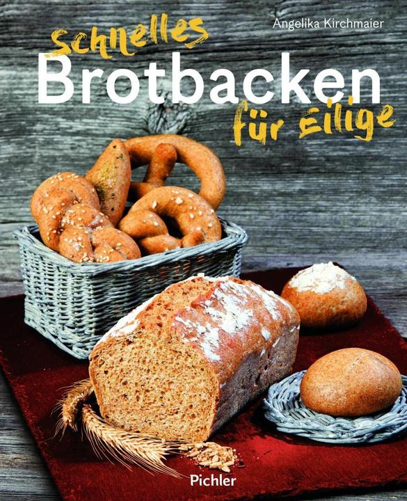 Produktbild Pichler Schnelles Brotbacken für Eilige (Deutsch, Angelika Kirchmaier, 2018)