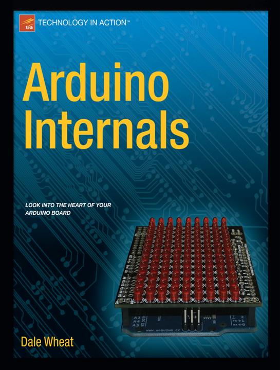 Produktbild Arduino Internals (Englisch, Dale Wheat, 2011)