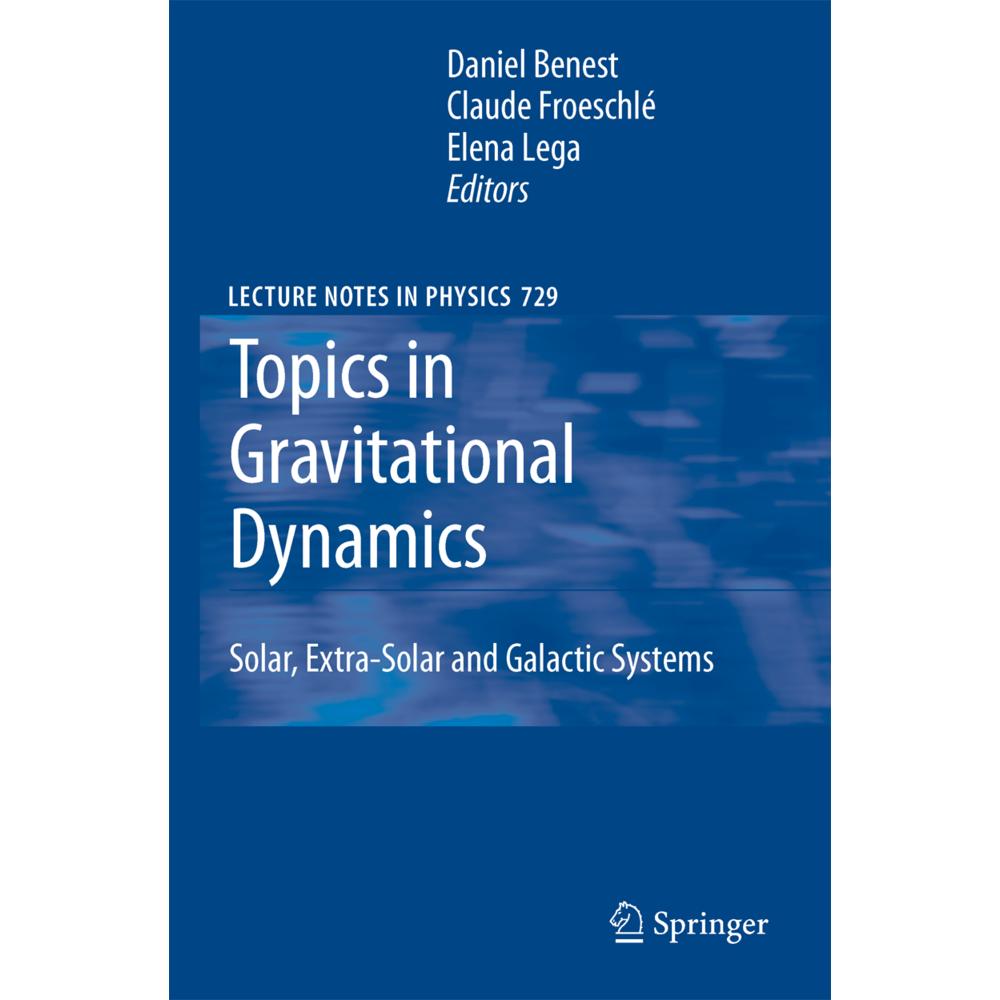 Topics in Gravitational Dynamics, Fachbücher von Daniel Benest, Claude Froeschle, Elena Lega