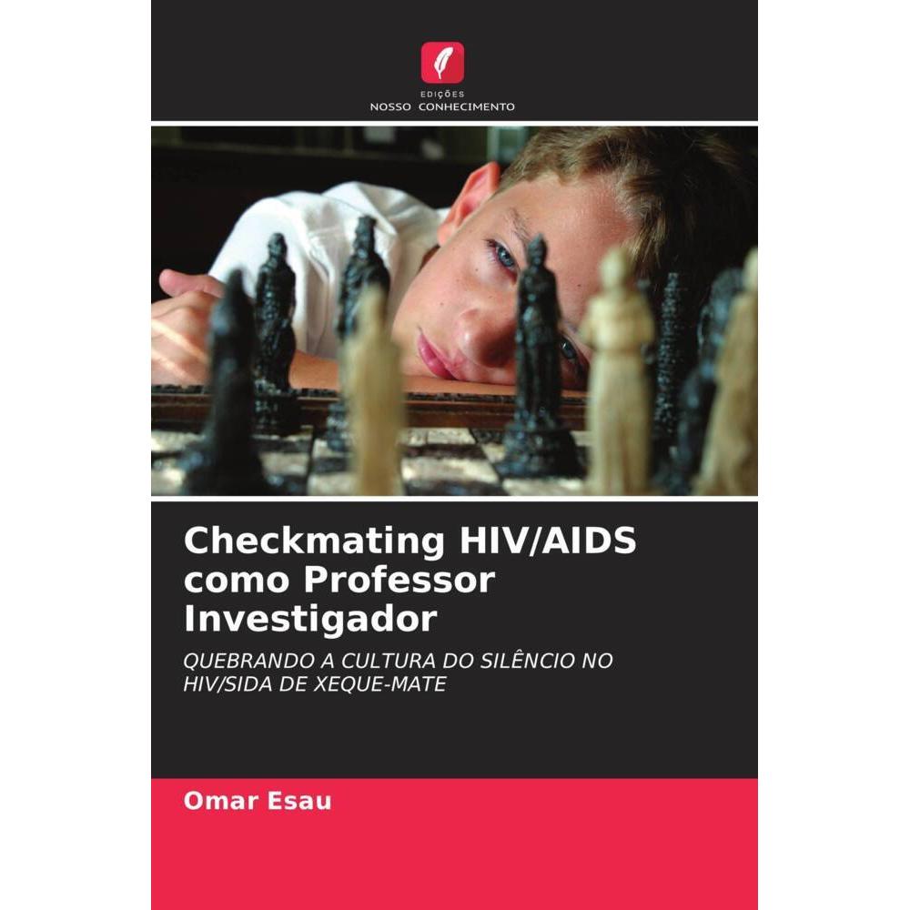 Checkmating HIV/AIDS como Professor Investigador, Fachbücher von Omar Esau