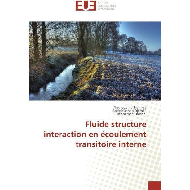Fluide structure interaction en écoulement transitoire interne, Fachbücher von Abdelouaheb Djemilli, Mohamed Hassani, No...