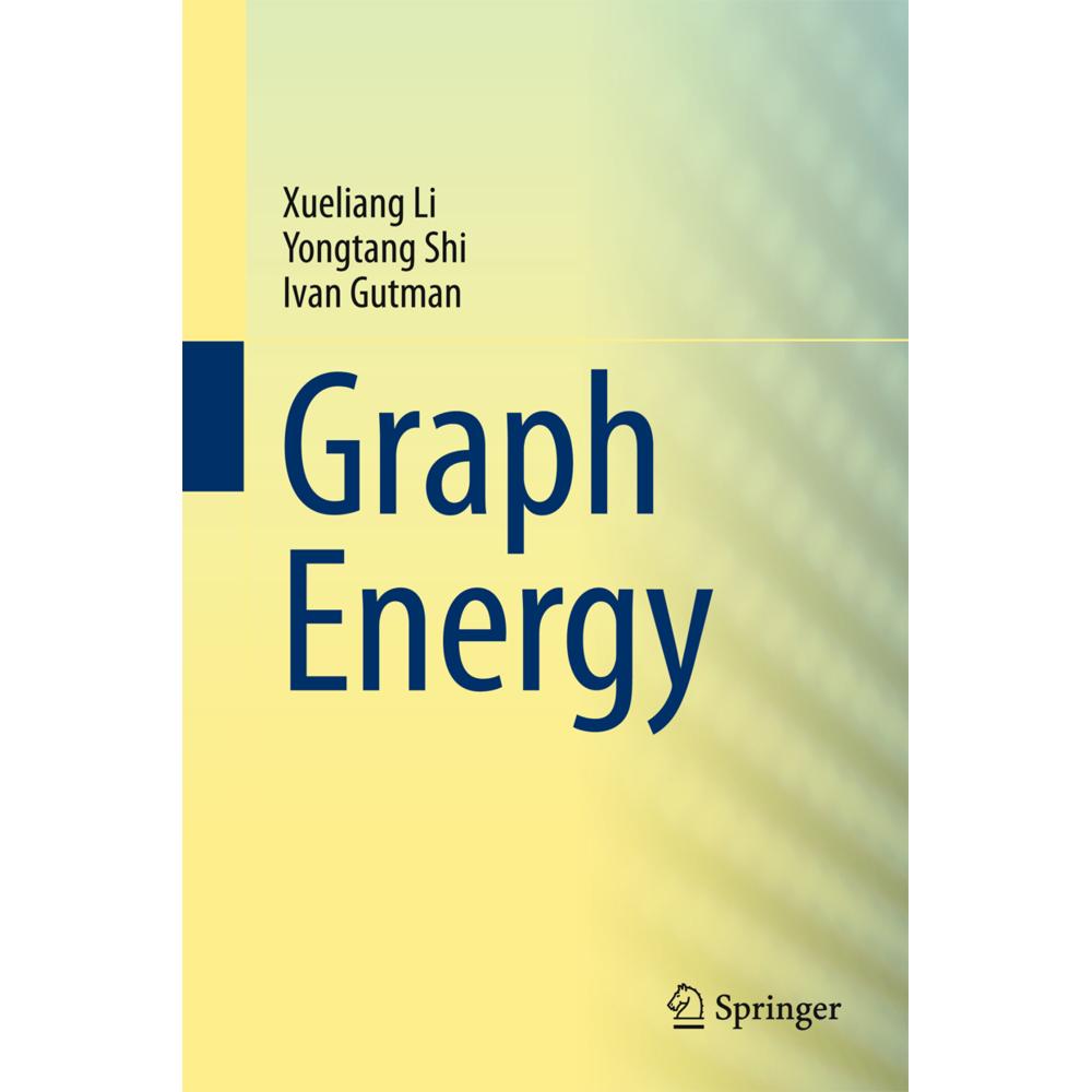 Graph Energy, Fachbücher von Xueliang Li, Yongtang Shi, Ivan Gutman