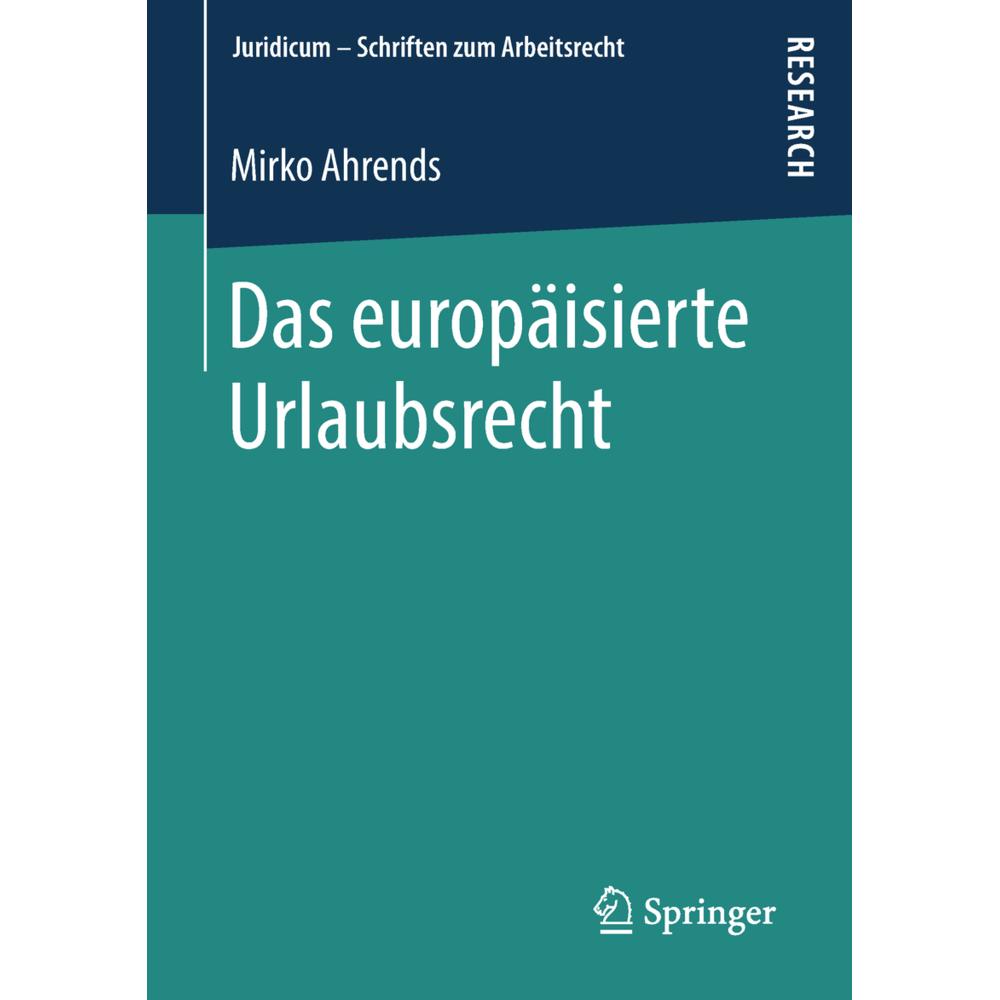 Das europäisierte Urlaubsrecht, Fachbücher von Mirko Ahrends
