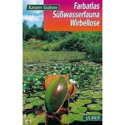 Farbatlas Süsswasserfauna. Wirbellose, Fachbücher von Karsten Grabow