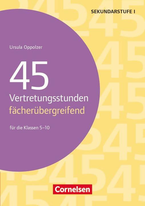 Produktbild 45 Vertretungsstunden - fächerübergreifend 5.-10. Klassen (Deutsch, Ursula Oppolzer, 2016)