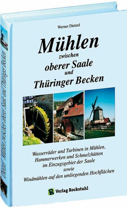 Produktbild Mühlen zwischen oberer Saale und Thüringer Becken (Deutsch, Werner Dietzel, 2015)
