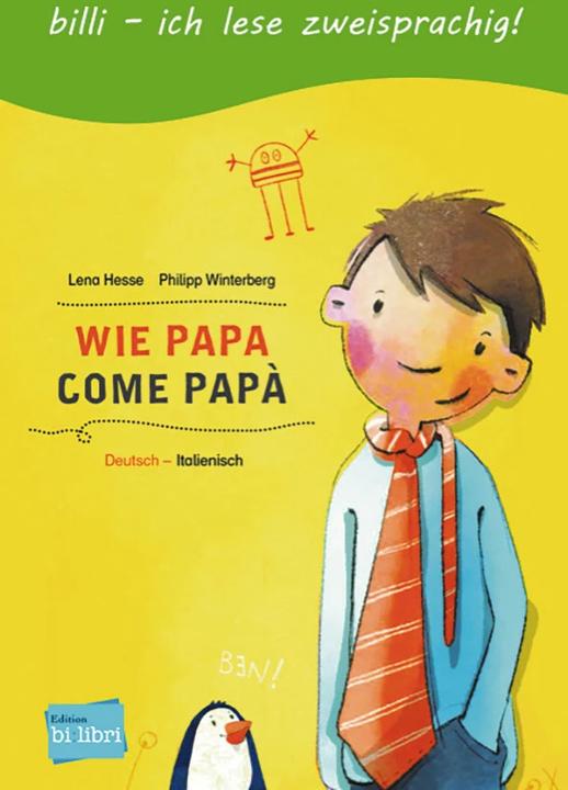 Produktbild Wie Papa. Kinderbuch Deutsch-Italienisch (Deutsch, Lena Hesse, Philipp Winterberg, 2016)