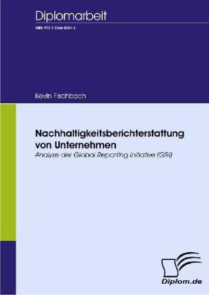 Produktbild Nachhaltigkeitsberichterstattung von Unternehmen (Deutsch, Kevin Fischbach, 2007)