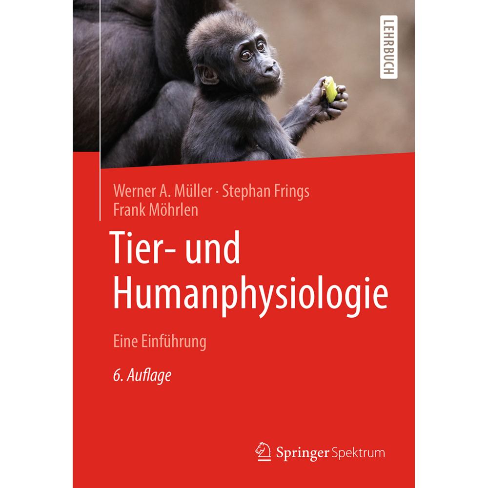 Tier- und Humanphysiologie, Fachbücher von Stephan Frings, Werner A. Müller, Frank Möhrlen