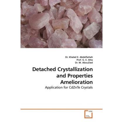 Detached Crystallization and Properties Amelioration, Fachbücher von Khaled E. Abdelfattah