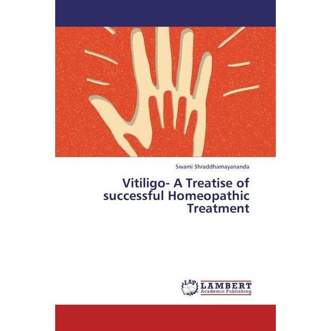 Vitiligo- A Treatise of successful Homeopathic Treatment, Ratgeber von Swami Shraddhamayananda