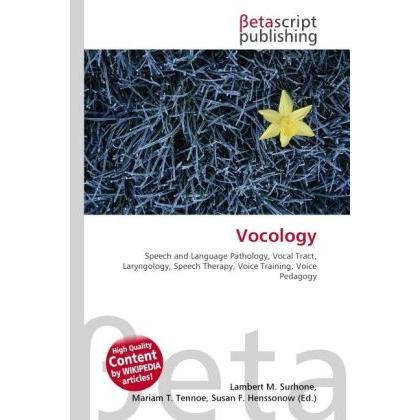 Vocology, Fachbücher von Lambert M. Surhone, Mariam T. Tennoe, Susan F. Henssonow