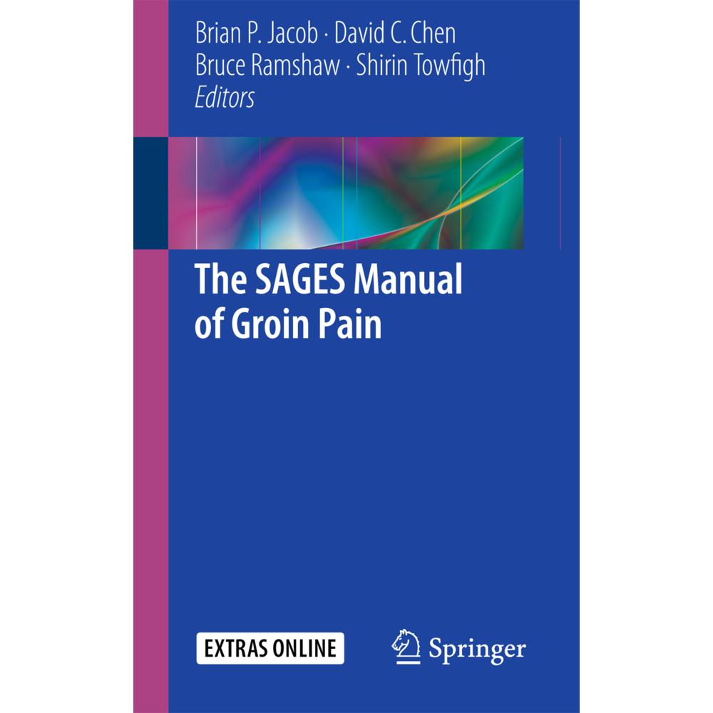 The SAGES Manual of Groin Pain, Fachbücher von Bruce Ramshaw, Shirin Towfigh, Brian P. Jacob, David C. Chen