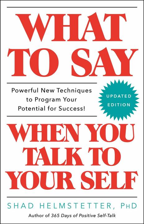 Produktbild What to Say When You Talk to Your Self (Englisch, Shad Helmstetter, 2017)