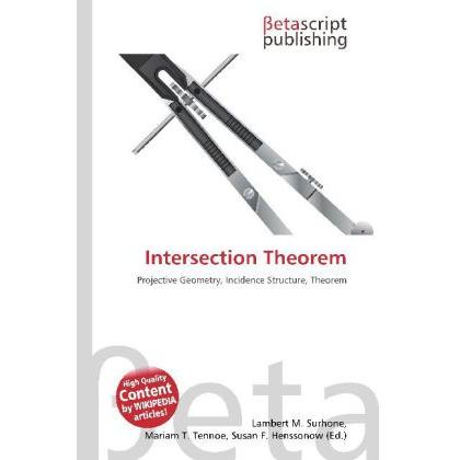Intersection Theorem, Fachbücher von Lambert M. Surhone, Mariam T. Tennoe, Susan F. Henssonow