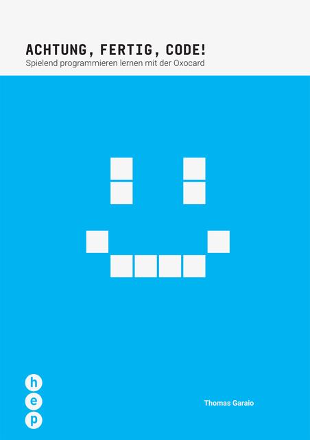 Produktbild Achtung, Fertig, Code! (Deutsch, Garaio, Thomas, 2018)