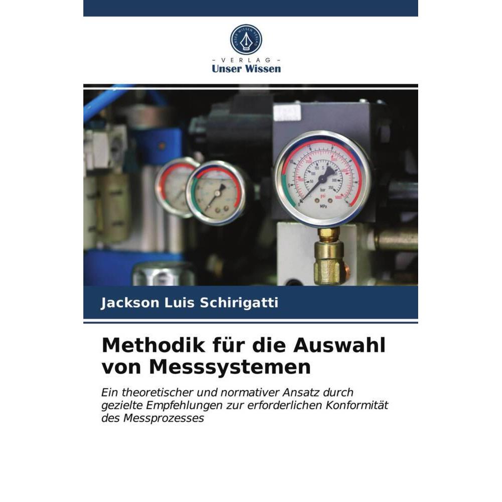 Methodik für die Auswahl von Messsystemen, Fachbücher von Jackson Luis Schirigatti