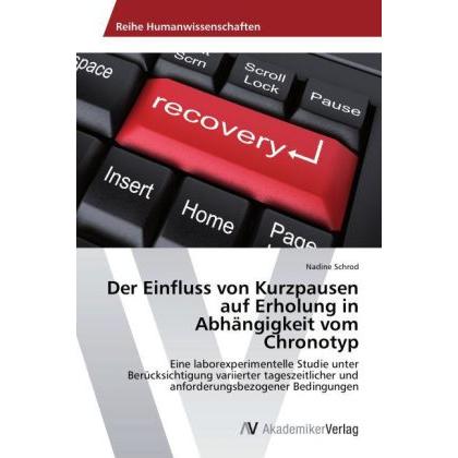 Der Einfluss von Kurzpausen auf Erholung in Abhängigkeit vom Chronotyp, Sachbücher von Nadine Schrod