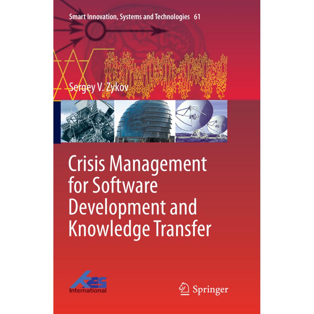 Crisis Management for Software Development and Knowledge Transfer, Fachbücher von Sergey V. Zykov