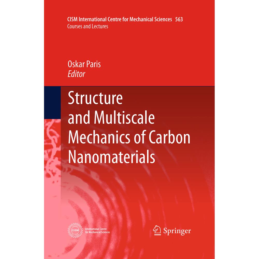 Structure and Multiscale Mechanics of Carbon Nanomaterials, Fachbücher von Oskar Paris