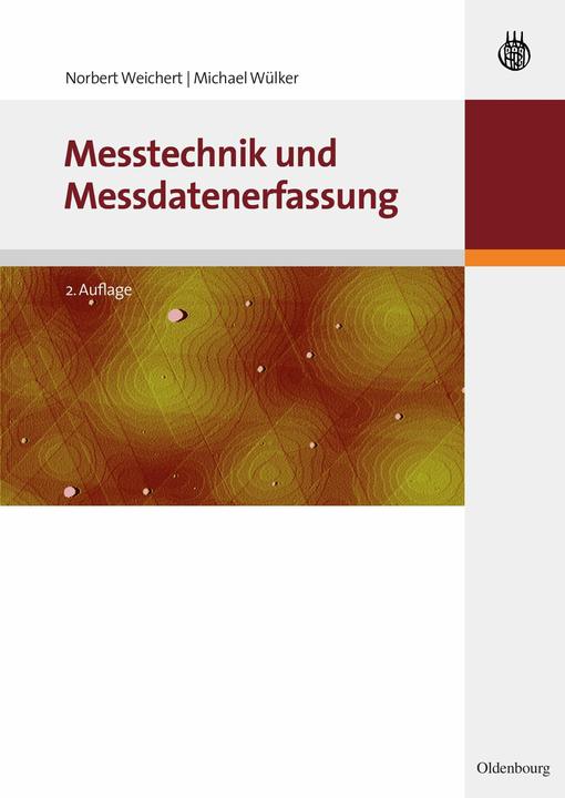 Produktbild Messtechnik und Messdatenerfassung (Deutsch, Michael Wülker, Norbert Weichert, 2010)