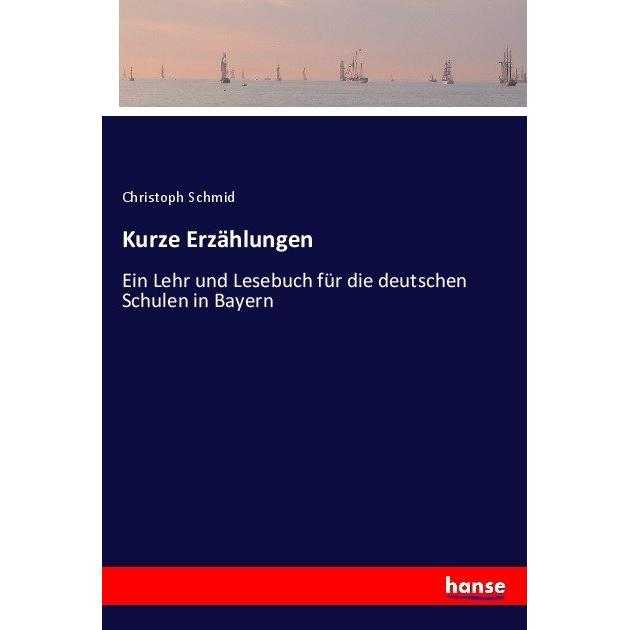 Kurze Erzählungen, Belletristik von Christoph Schmid