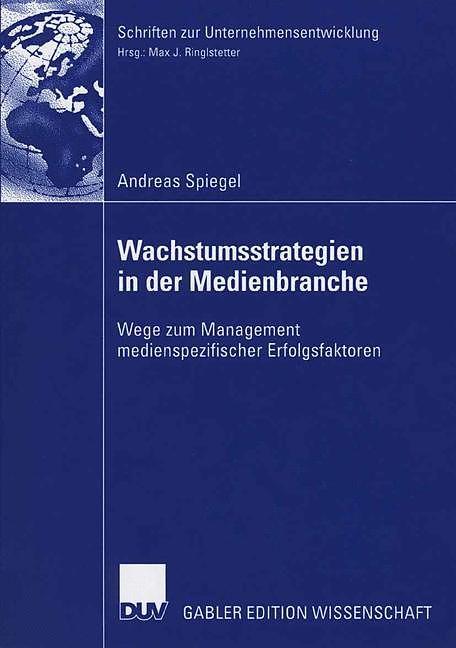 Produktbild Wachstumsstrategien in der Medienbranche (Deutsch, Andreas Spiegel, 2006)