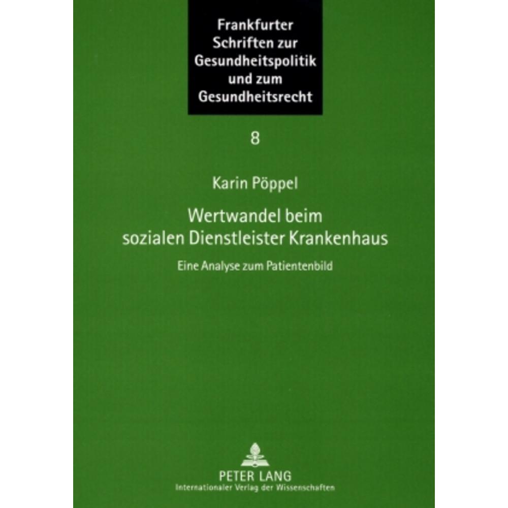 Wertwandel beim sozialen Dienstleister Krankenhaus, Fachbücher von Karin Pöppel