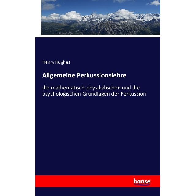 Allgemeine Perkussionslehre, Fachbücher von Henry Hughes