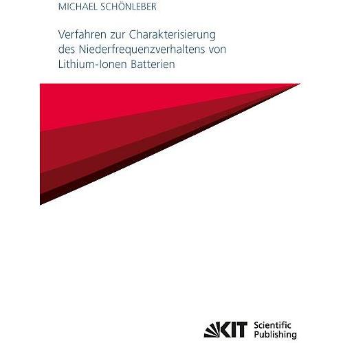 Verfahren zur Charakterisierung des Niederfrequenzverhaltens von Lithium-Ionen Batterien, Fachbücher von Michael Schönle...