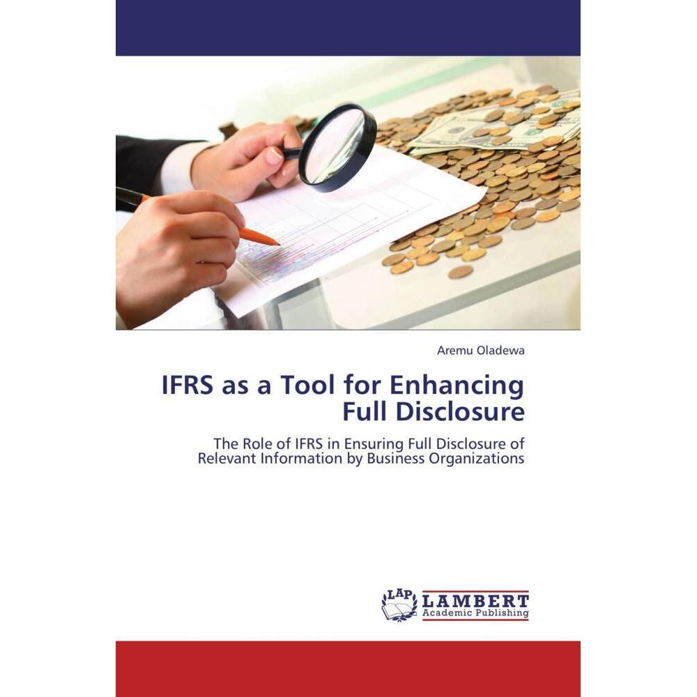 IFRS as a Tool for Enhancing Full Disclosure, Fachbücher