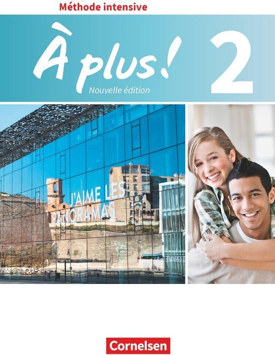 Produktbild À plus!, Méthode intensive - Nouvelle édition, Band 2, Schülerbuch (Deutsch, Französisch, Catherine Mann-Grabowski, Lara Nikolic, Corinna Martin-Werner, 2019)