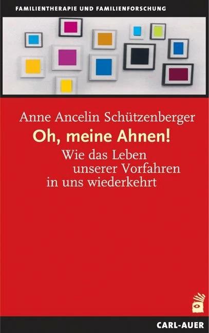 Produktbild Oh, meine Ahnen! (Deutsch, Anne Ancelin Schützenberger, 2021)