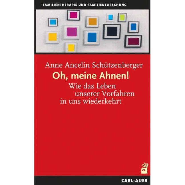 Oh, meine Ahnen!, Fachbücher von Anne Ancelin Schützenberger