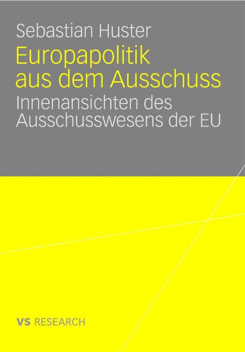 Produktbild Europapolitik aus dem Ausschuss (Deutsch, Sebastian Huster, 2008)