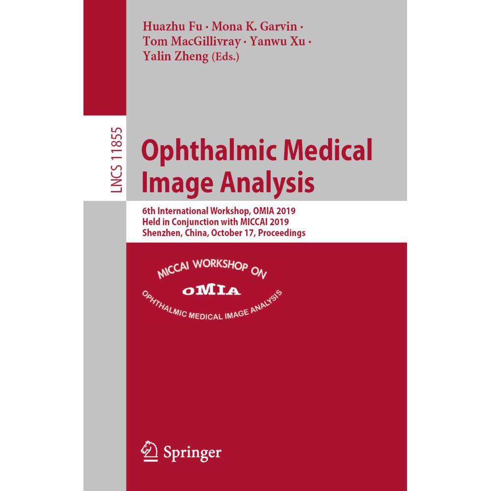 Ophthalmic Medical Image Analysis, Fachbücher von Tom MacGillivray, Yalin Zheng, Mona K. Garvin, Huazhu Fu, Yanwu Xu