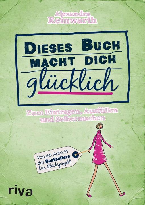 Produktbild Dieses Buch macht dich glücklich (Deutsch, Alexandra Reinwarth, 2015)