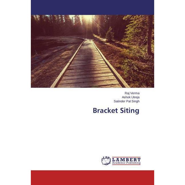 Bracket Siting, Fachbücher von Raj Verma, Satinder Pal Singh, Ashok Utreja