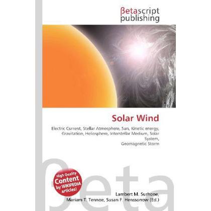 Solar Wind, Fachbücher von Lambert M. Surhone, Miriam T. Timpledon, Susan F. Marseken