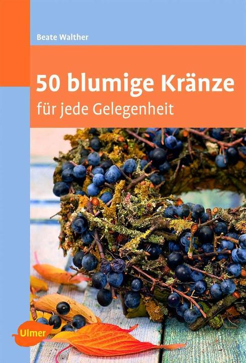 Produktbild 50 blumige Kränze (Deutsch, Beate Walther, 2012)